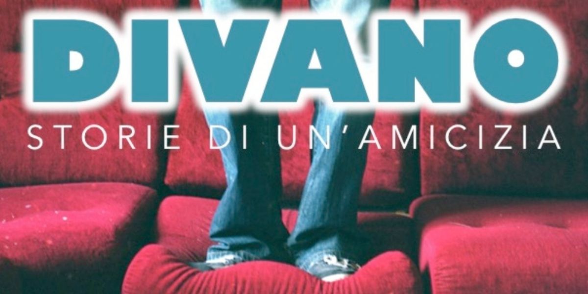 Divano - Storie di un'amicizia